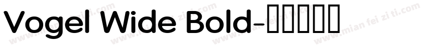Vogel Wide Bold字体转换